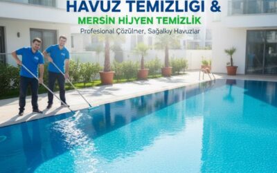 Mersin Havuz Temizliği Mersin Hijyen Temizlik